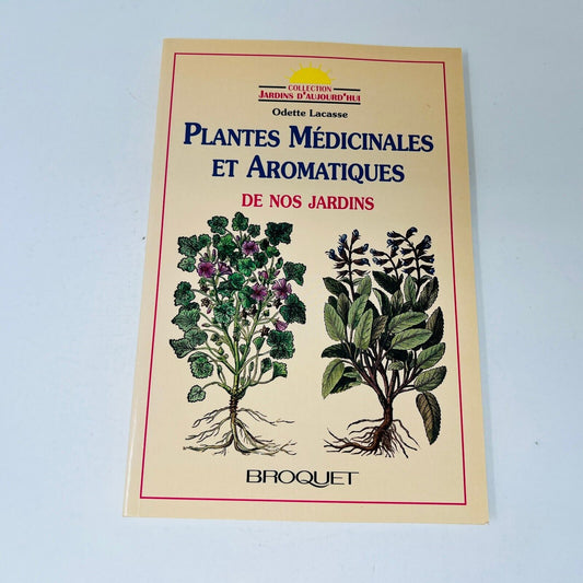 1994 Plantes Médicinales et Aromatiques de nos Jardins de Odette Lacasse Québec