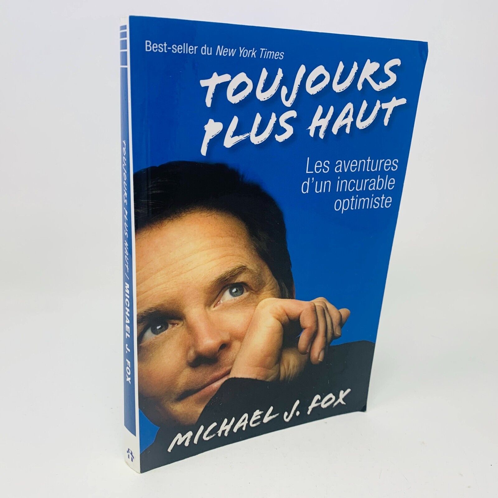 Toujours Plus Haut Aventures d'un Incurable Optimiste Biographie Michael J. Fox