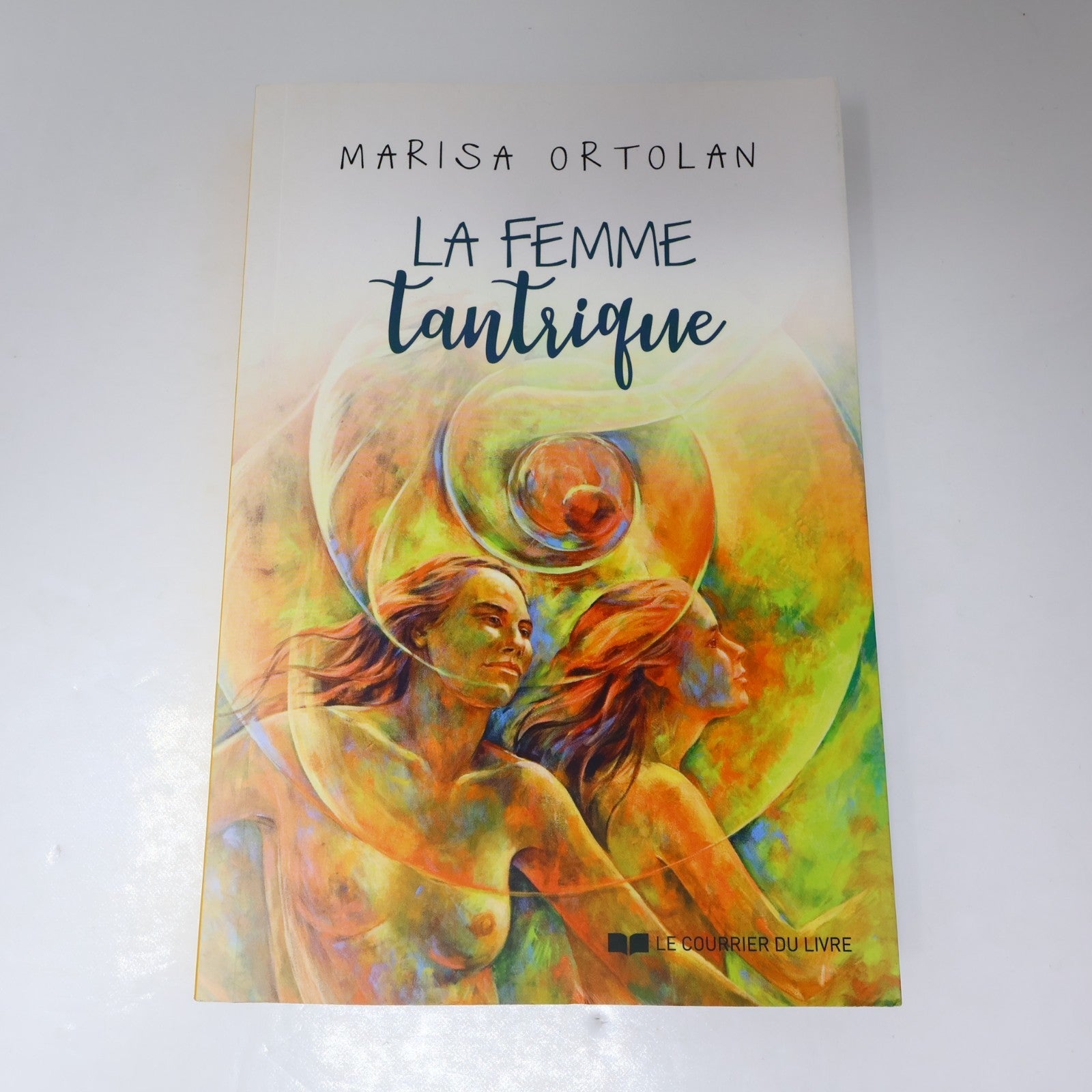 La Femme Tantrique Marisa Ortolan Courrier 2019 PB Français French Sexualité