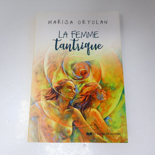 La Femme Tantrique Marisa Ortolan Courrier 2019 PB Français French Sexualité