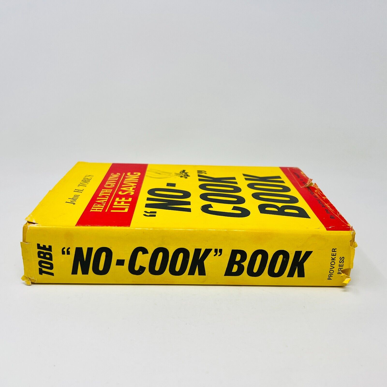 1978 No-Cook Book by John H. Tobe's Hardcover DJ Health Giving Provoker Press