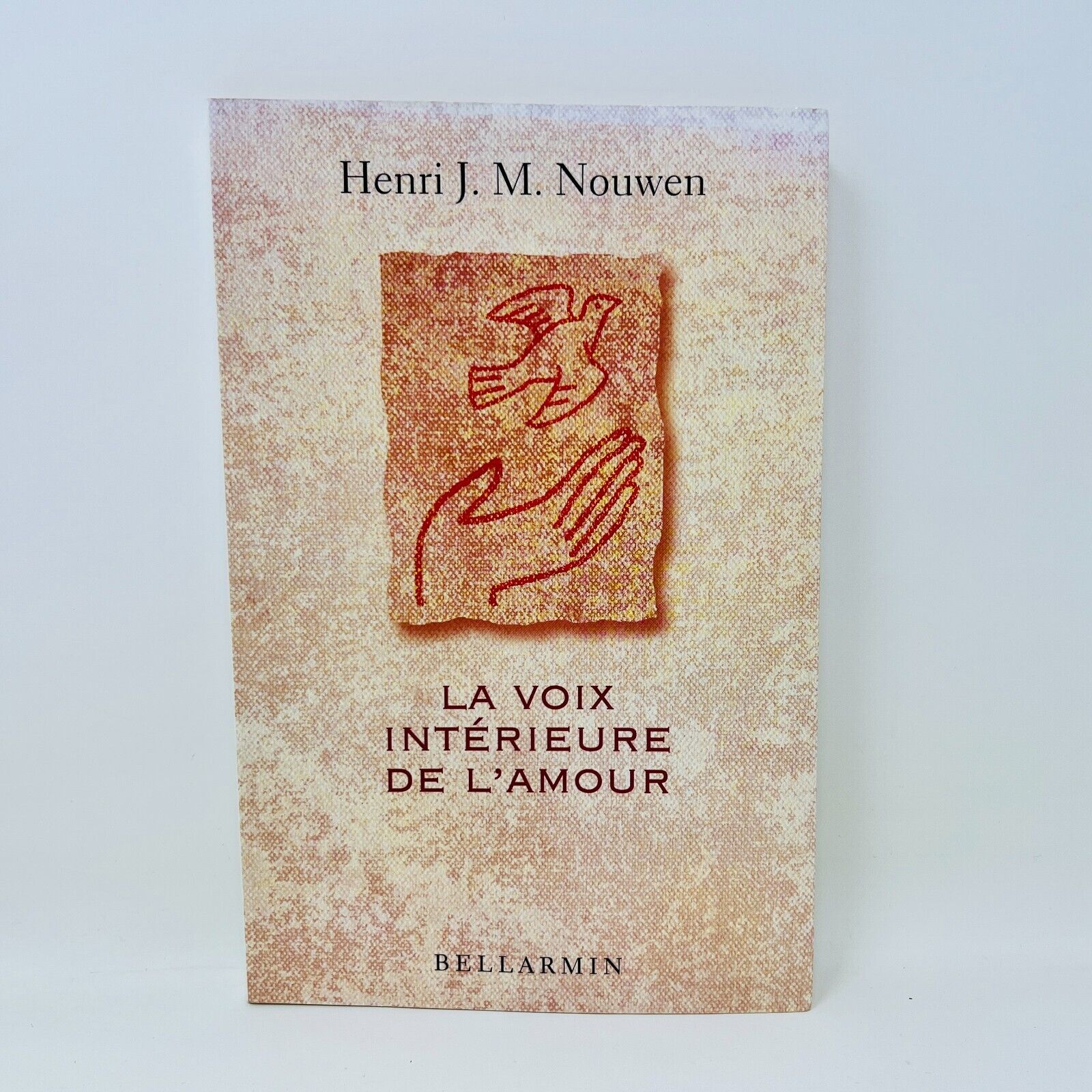 2002 La Voix intérieure de l'amour de Henri J.M. Nouwen Livre Bellarmin Français