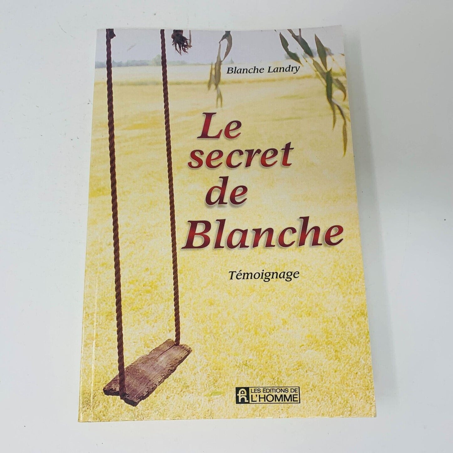 1999 Le Secret de Blanche Témoignage Blanche Landry Livre Victimes Abus Sexuels