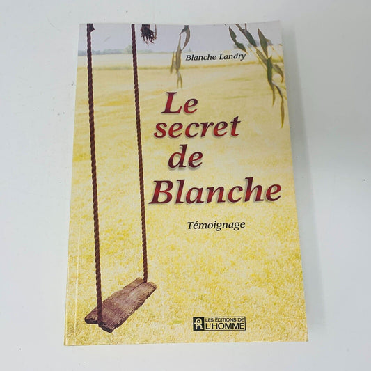 1999 Le Secret de Blanche Témoignage Blanche Landry Livre Victimes Abus Sexuels