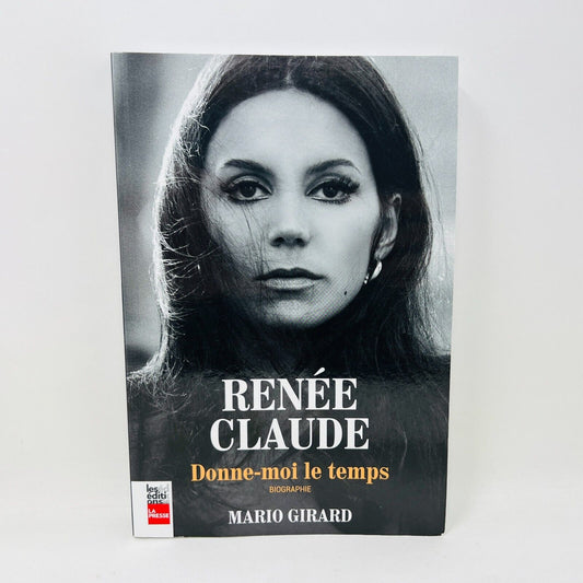 2020 Renée Claude Donne-moi le Temps Biographie Chanteuse de Mario Girard