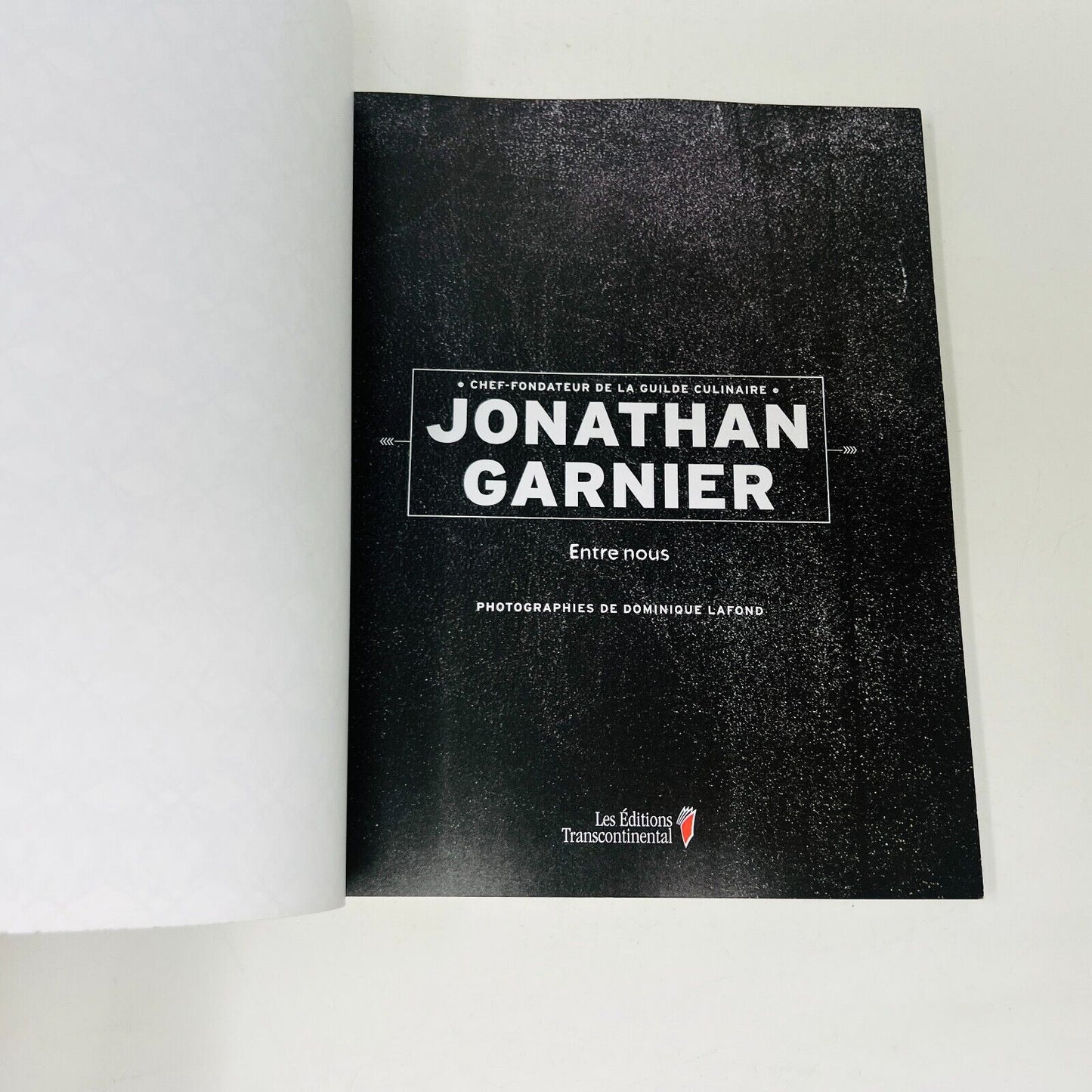 2013 Entre Nous de Jonathan Garnier Guide Culinaire Cuisine Recettes Français PB