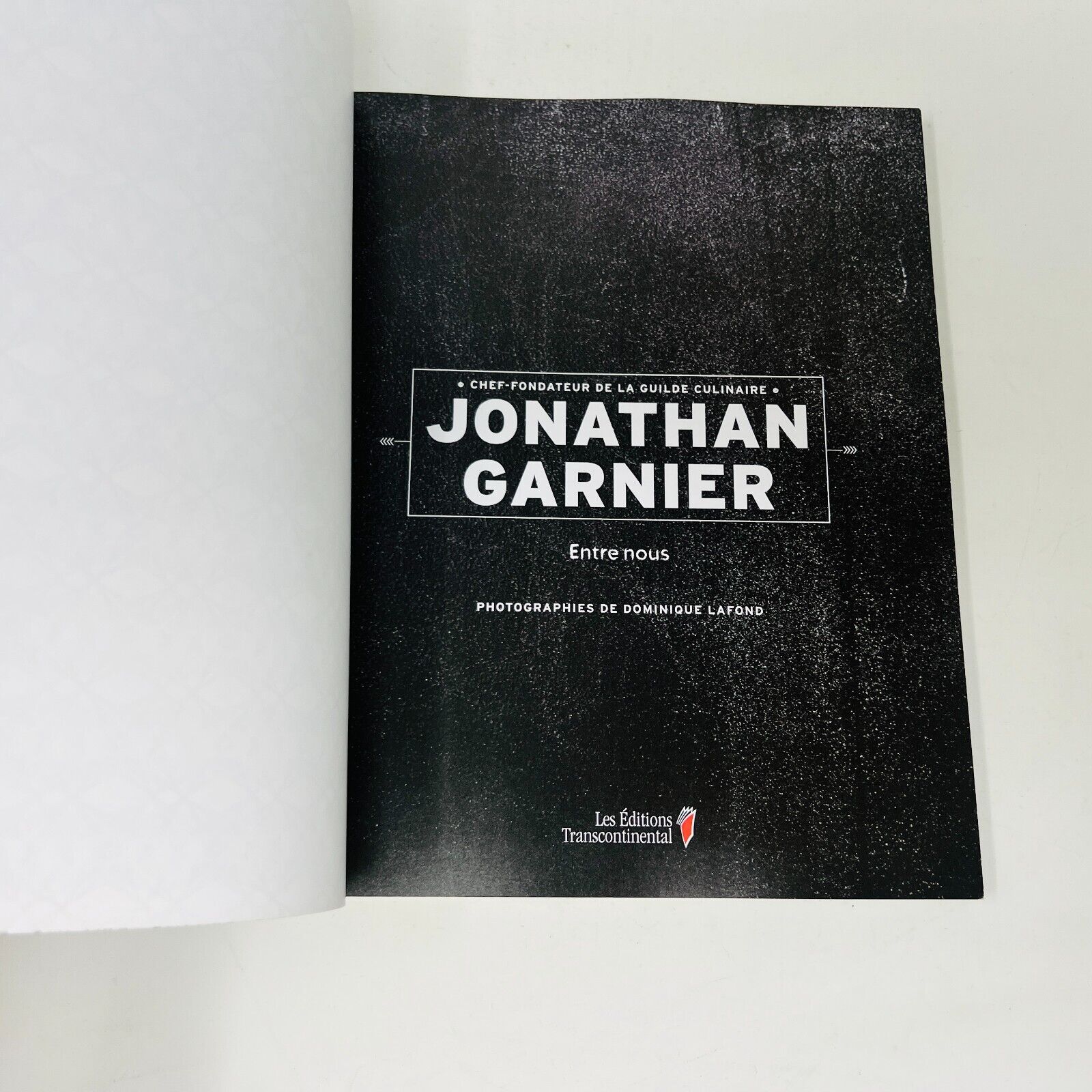 2013 Entre Nous de Jonathan Garnier Guide Culinaire Cuisine Recettes Français PB