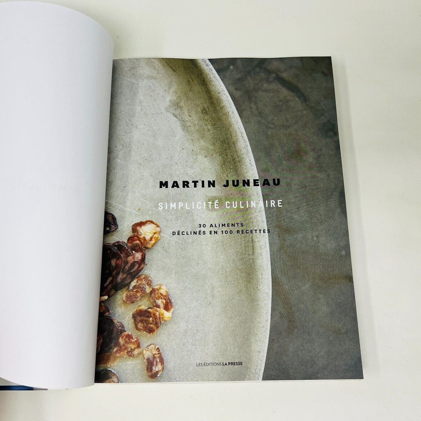 2016 Martin Juneau Simplicité Culinaire 100 Recettes Livre de Cuisine La Presse
