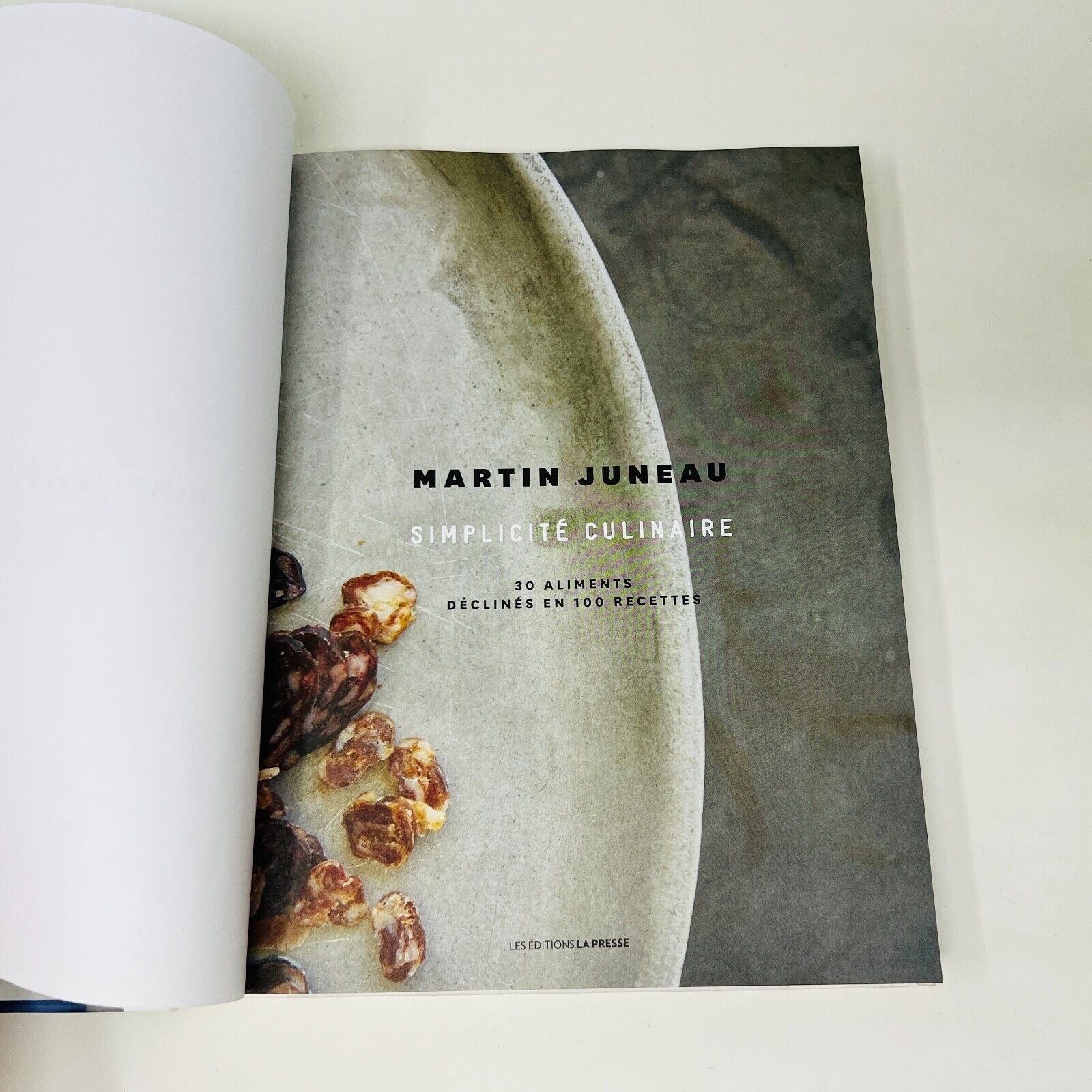 2016 Martin Juneau Simplicité Culinaire 100 Recettes Livre de Cuisine La Presse