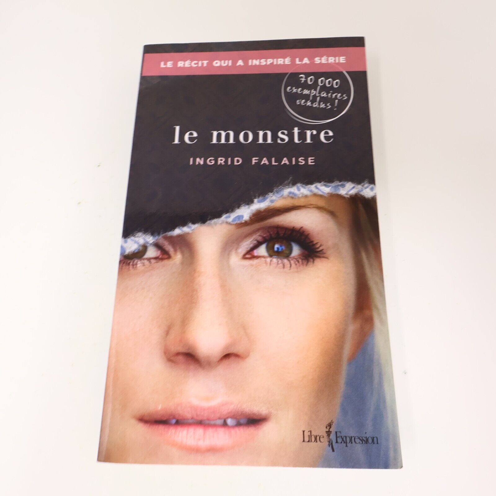 2015 Le Monstre Ingrid Falaise Biographie Québec Violence Conjugale Français PB