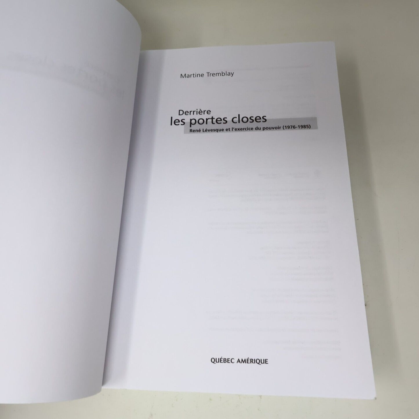 2006 Derrière les Portes Closes de Martine Tremblay René Lévesque Biographie PB