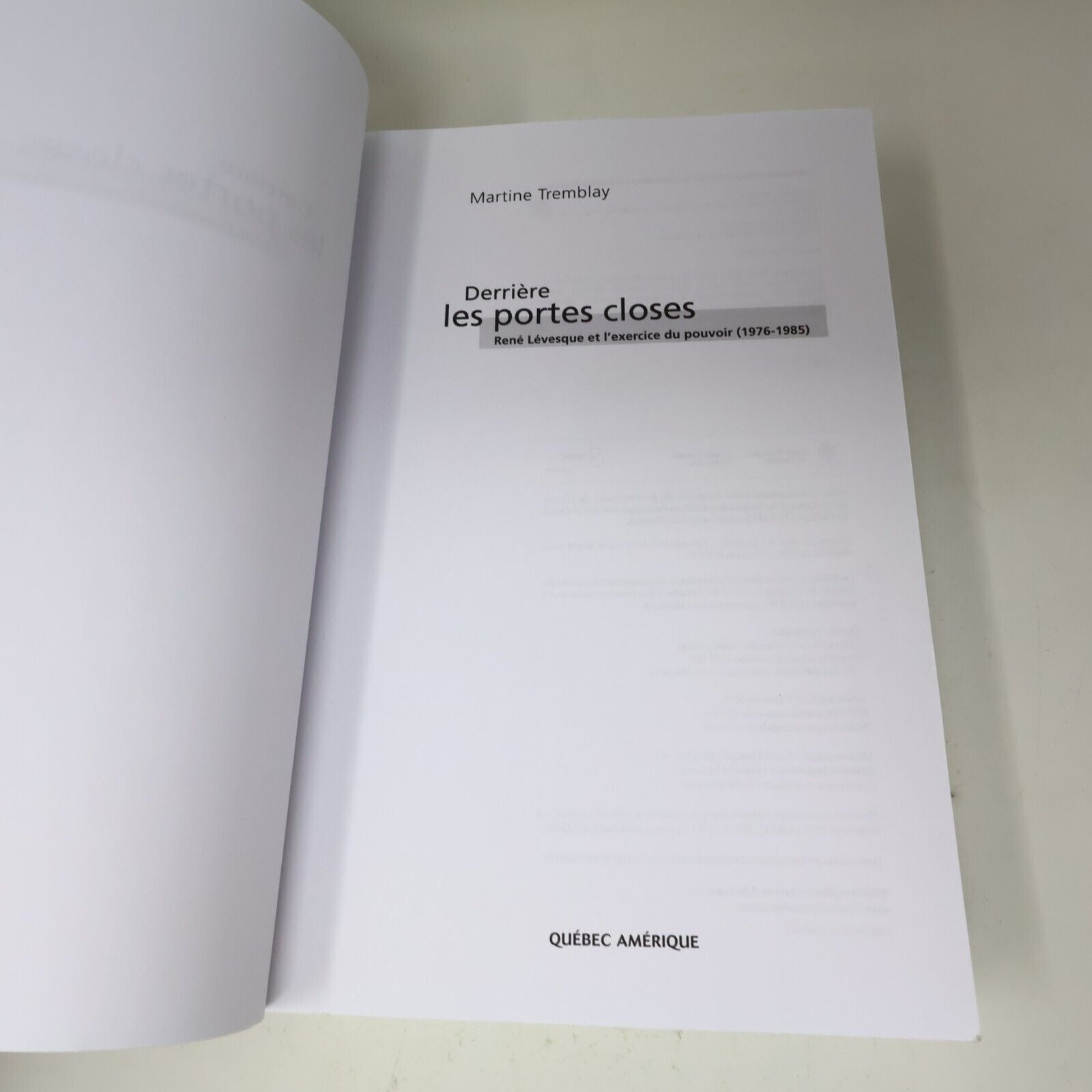 2006 Derrière les Portes Closes de Martine Tremblay René Lévesque Biographie PB