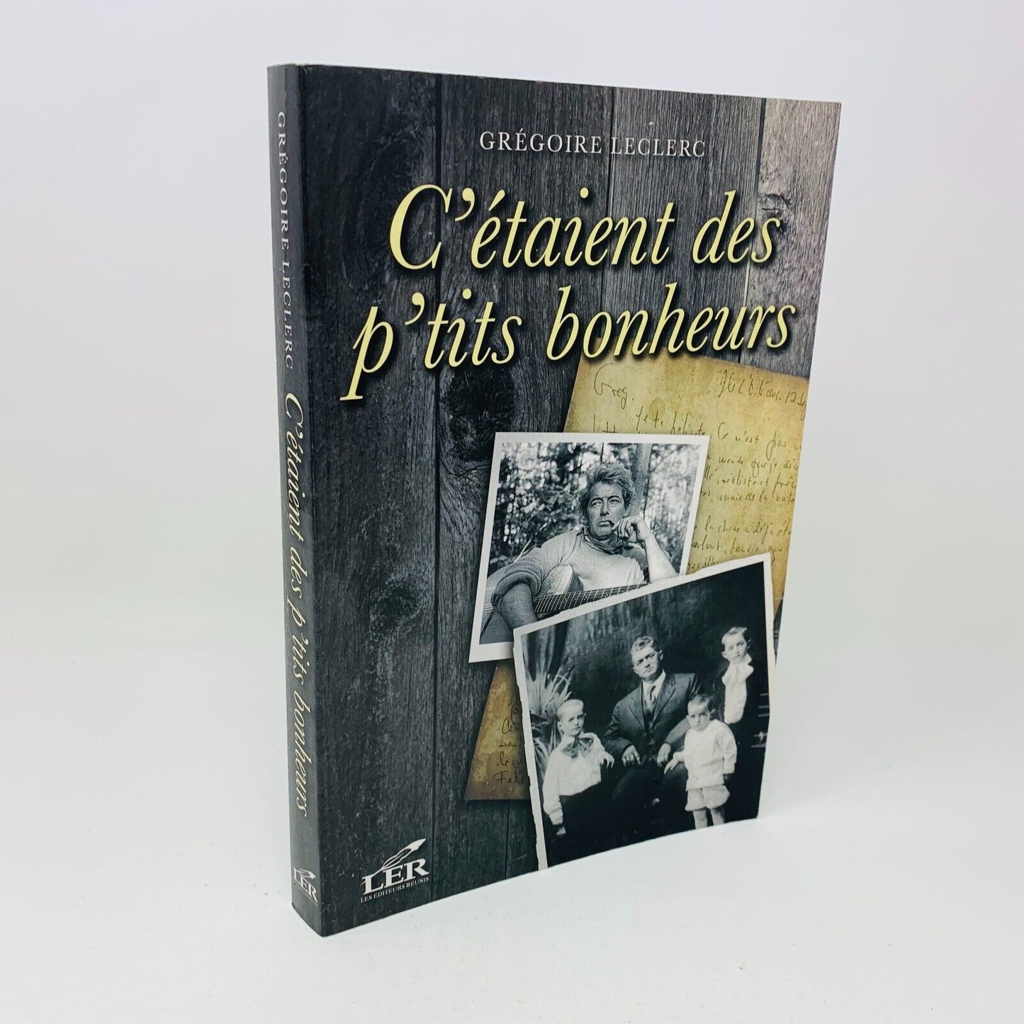 2009 C'étaient des P'tits Bonheurs Biographie de Grégoire Frère de Félix Leclerc