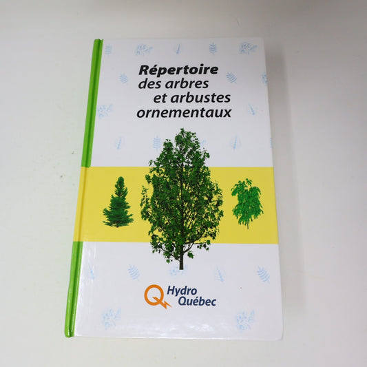1998 Répertoire des Arbres et Arbustes Ornementaux Hydro-Québec Jardinage 90s HC