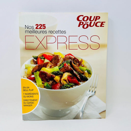 2012 Coup de Pouce Nos 225 Meilleures Recettes Express Livre Cuisine en Français