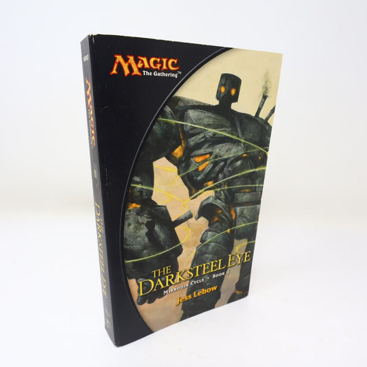 The Darksteel Eye Jess Lebow Mirrodin Cycle #2 Magic the Gathering WOC 2004 Book