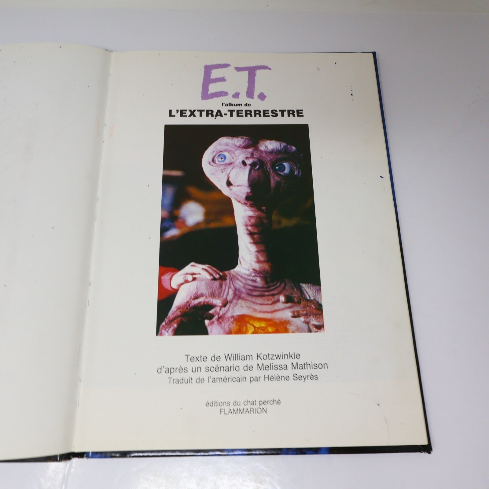 E.T. l'Album de l'Extra-Terrestre William Kotzwinkle Édition du Chat Perché 1982