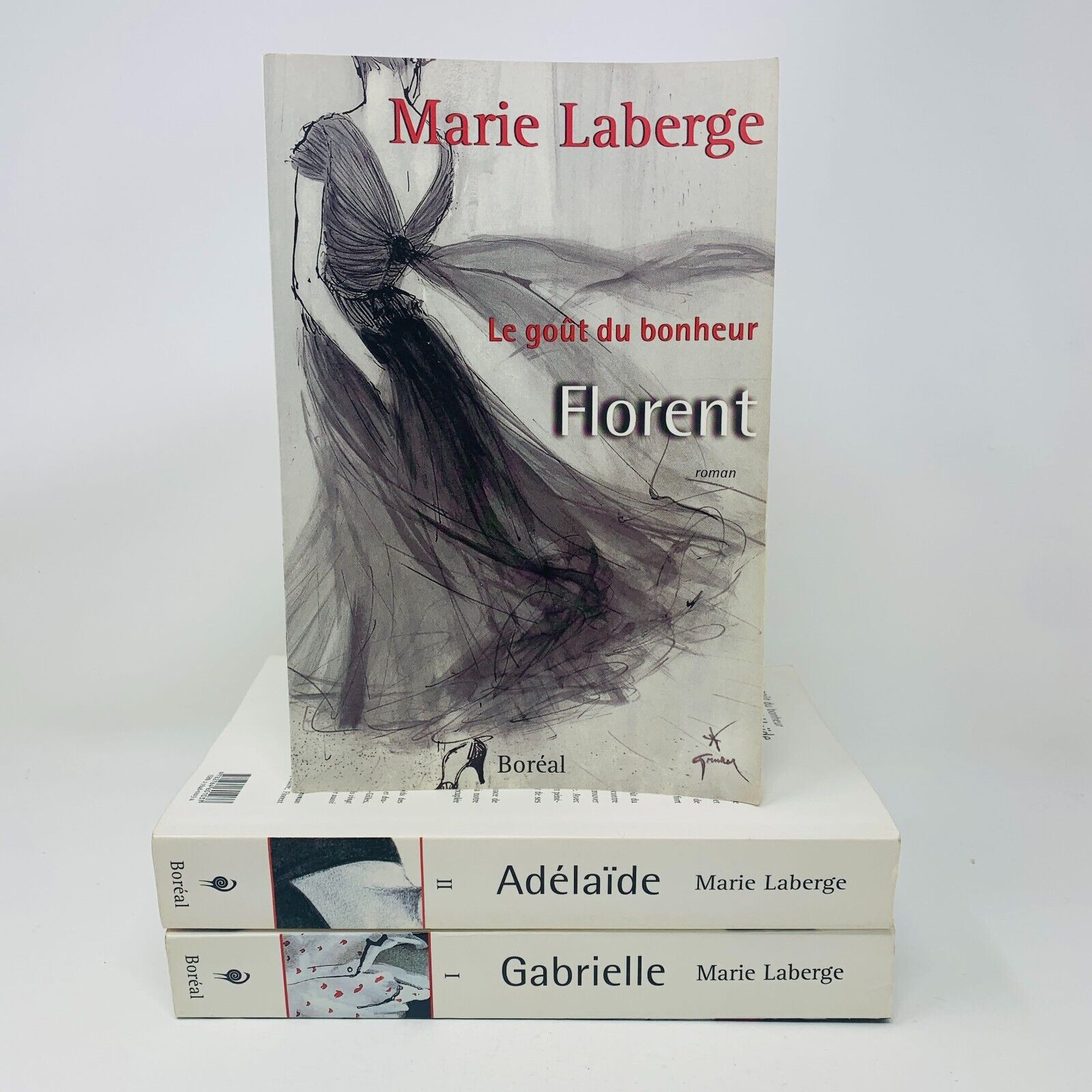 Trilogie Le Goût du Bonheur #1-3 Marie Laberge Boréal Français Gabrielle Livres