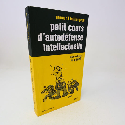 2006 Petit Cours d'Autodéfense Intellectuelle Normand Baillargeon Communication