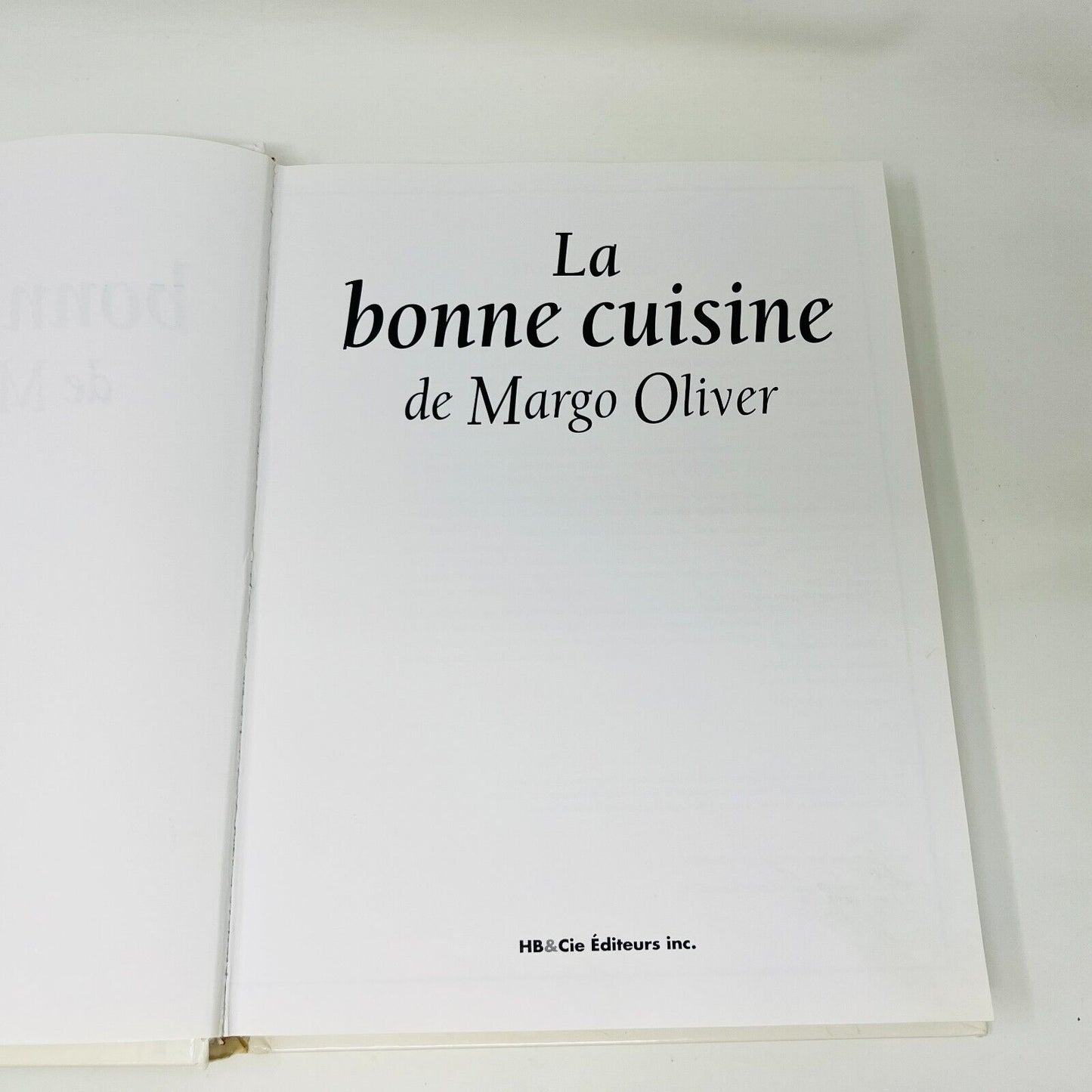 1992 La Bonne Cuisine de Margo Oliver Livre Recettes Français Cookbook HB & Cie
