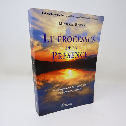 Le Processus de la Présence Michael Brown Ariane 2012 PB Français French Livre