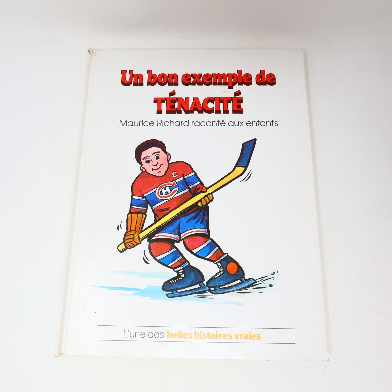 1983 Un Bon Exemple de Ténacité Maurice Richard Les Belles Histoires Vraies HC