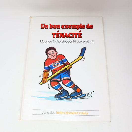 1983 Un Bon Exemple de Ténacité Maurice Richard Les Belles Histoires Vraies HC