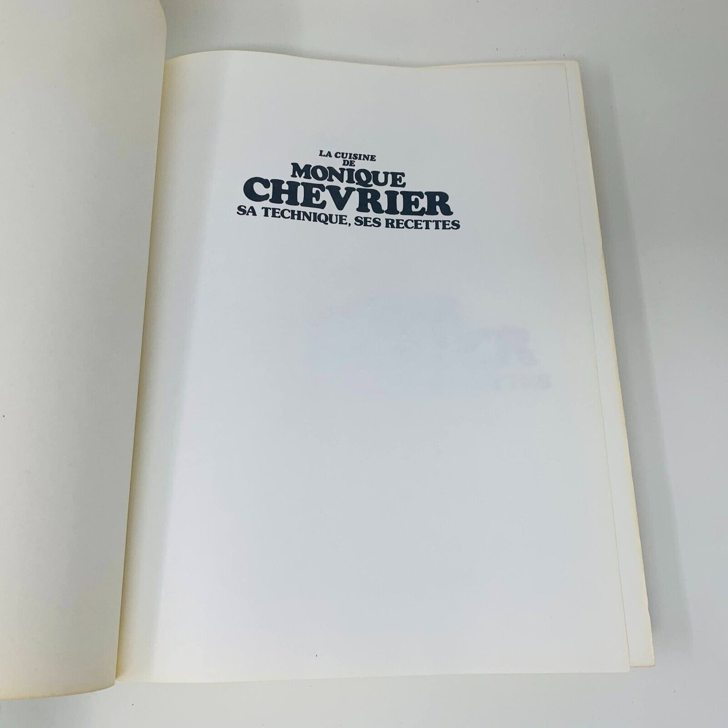 1978 La Cuisine de Monique Chevrier Sa Technique ses Recettes Livre en Français