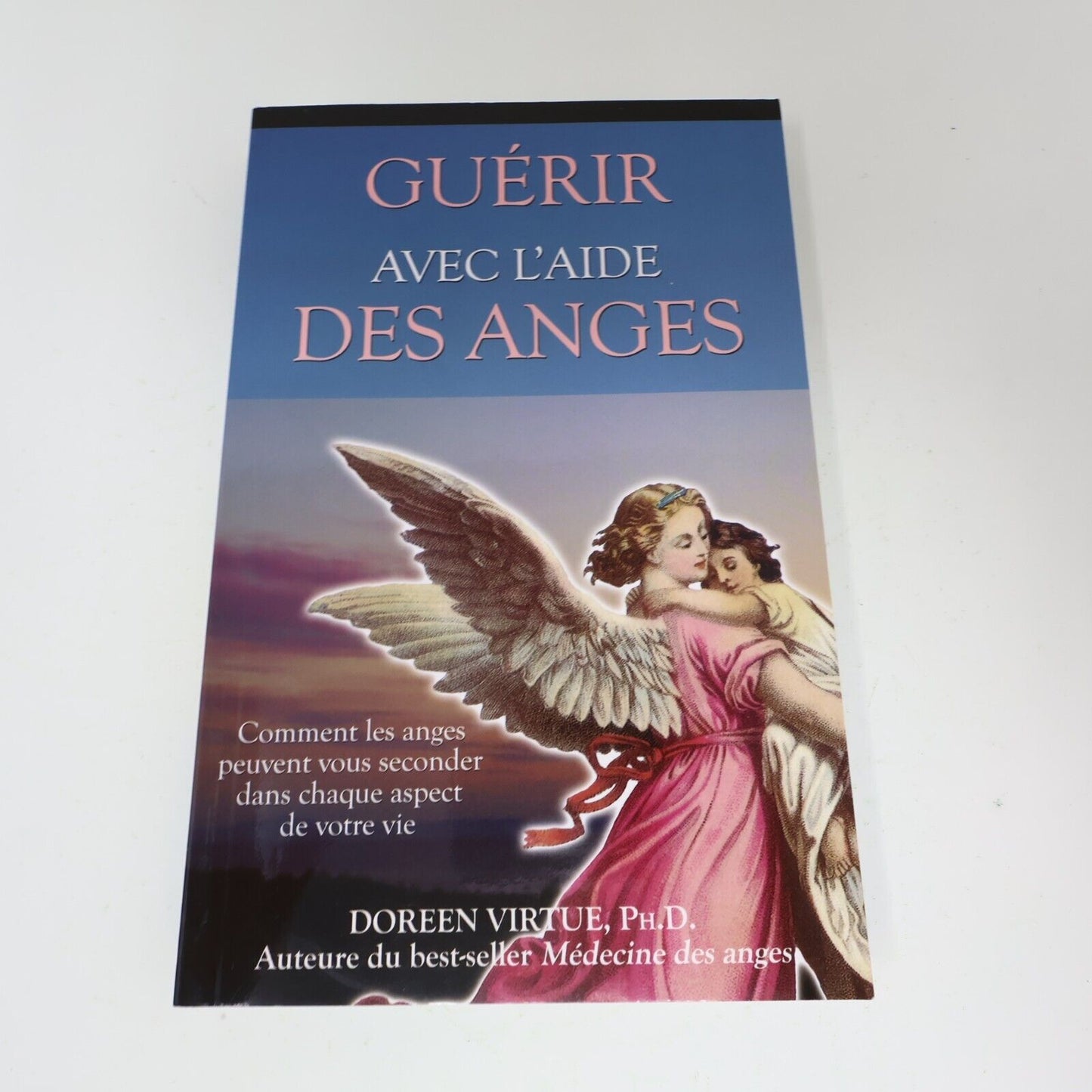 2005 Guérir avec l'Aide des Anges Doreen Virtue Ada Français Paperback Livre PB