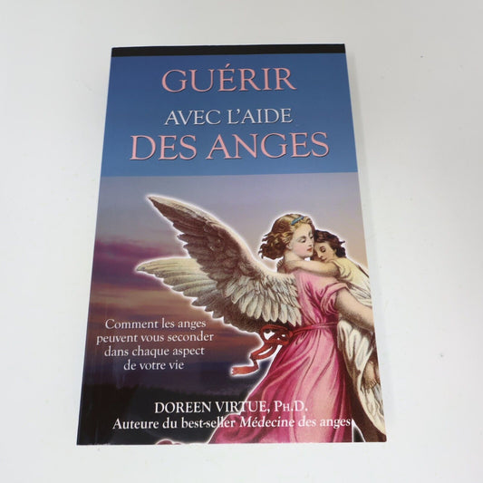 2005 Guérir avec l'Aide des Anges Doreen Virtue Ada Français Paperback Livre PB