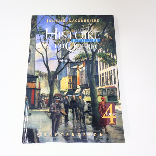 1995 Histoire Populaire du Québec #4 1896 à 1960 de Jacques Lacoursière Français