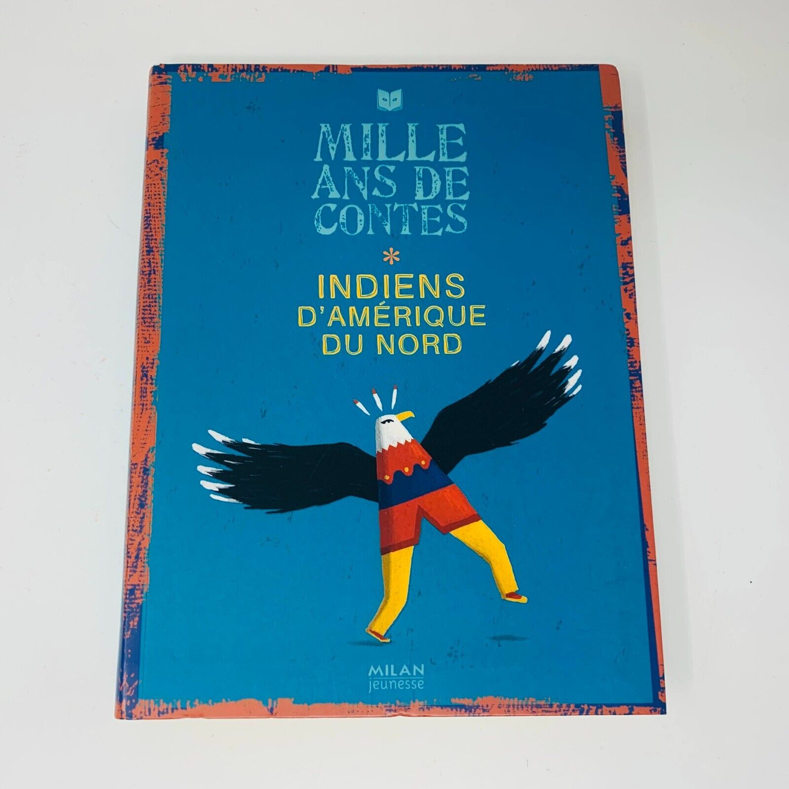 2008 Mille Ans de Contes Indiens d'Amérique du Nord Livre Milan Français French