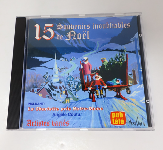 15 Souvenirs Inoubliables De Noël CD Angèle Coutu/Nathalie Simard/Johanne Blouin