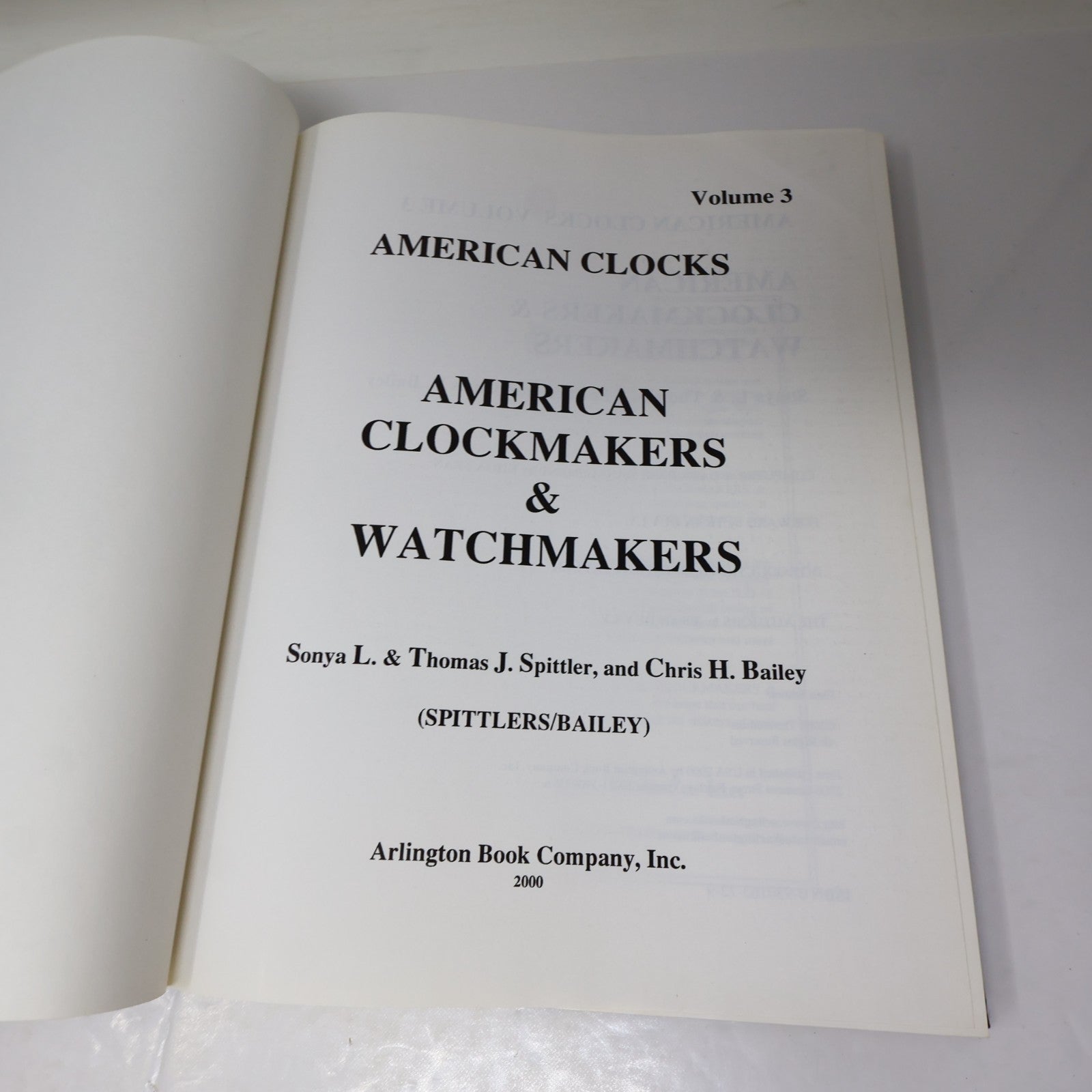 American Clocks #3 American Clockmakers & Watchmakers Spittler/Bailey 2000 HC