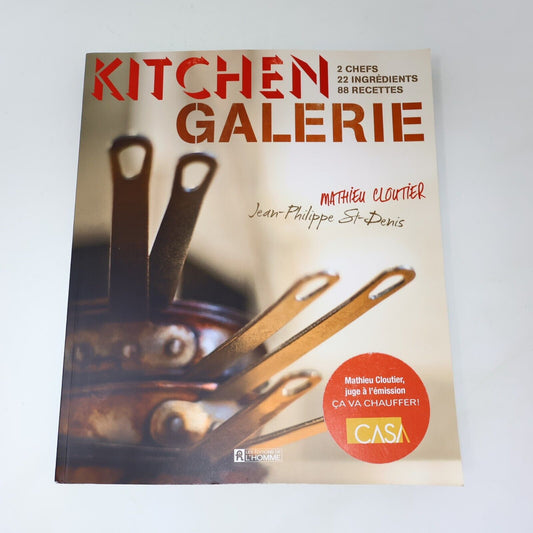 2012 Kitchen Galerie 2 Chefs 22 Ingrédients 88 Recettes Cloutier/St-Denis Livre