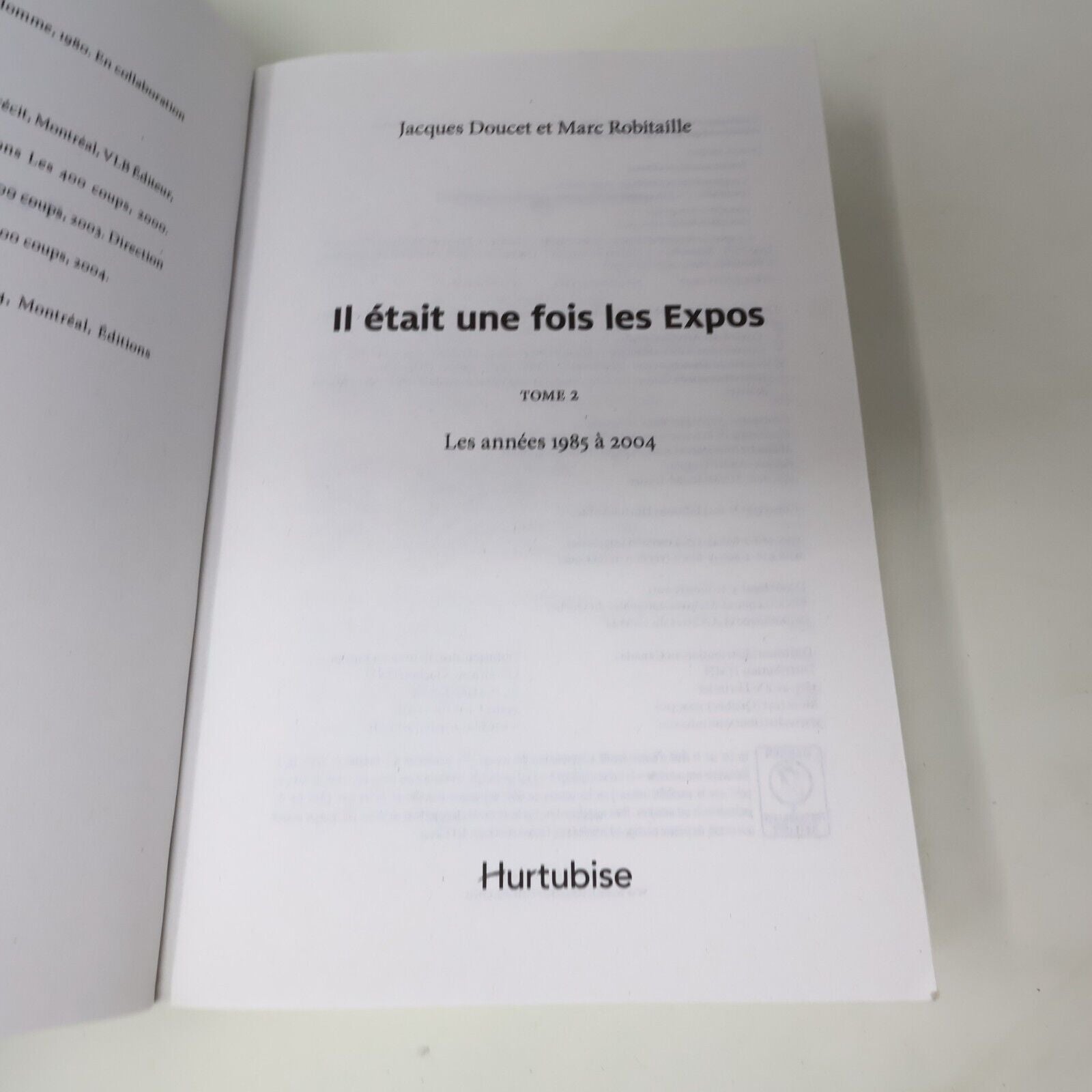 2009 Il Était une Fois les Expos #2 Les Années 1985-2004 Doucet/Robitaille Livre