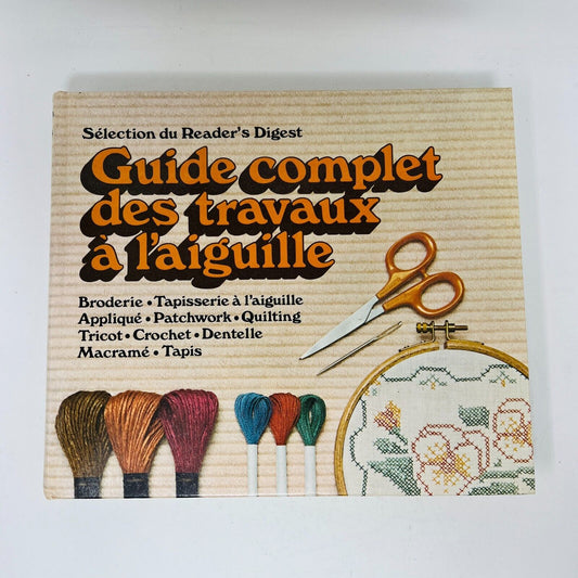 1981 Guide Complet des Travaux à l'Aiguille Couture Sélection du Reader's Digest