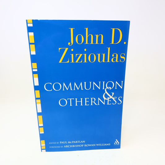 2006 Communion and Otherness John D. Zizioulas Religion Personhood Church Book