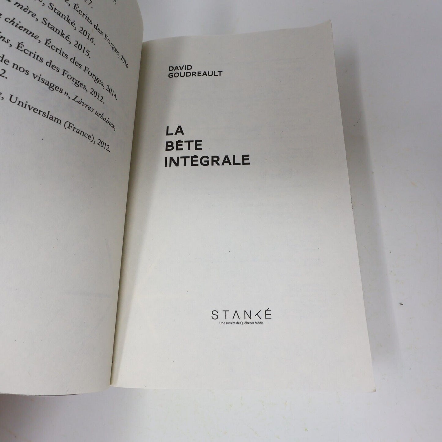 2018 La Bête Intégrale David Goudreault Littérature Québécoise Roman Stanké PB