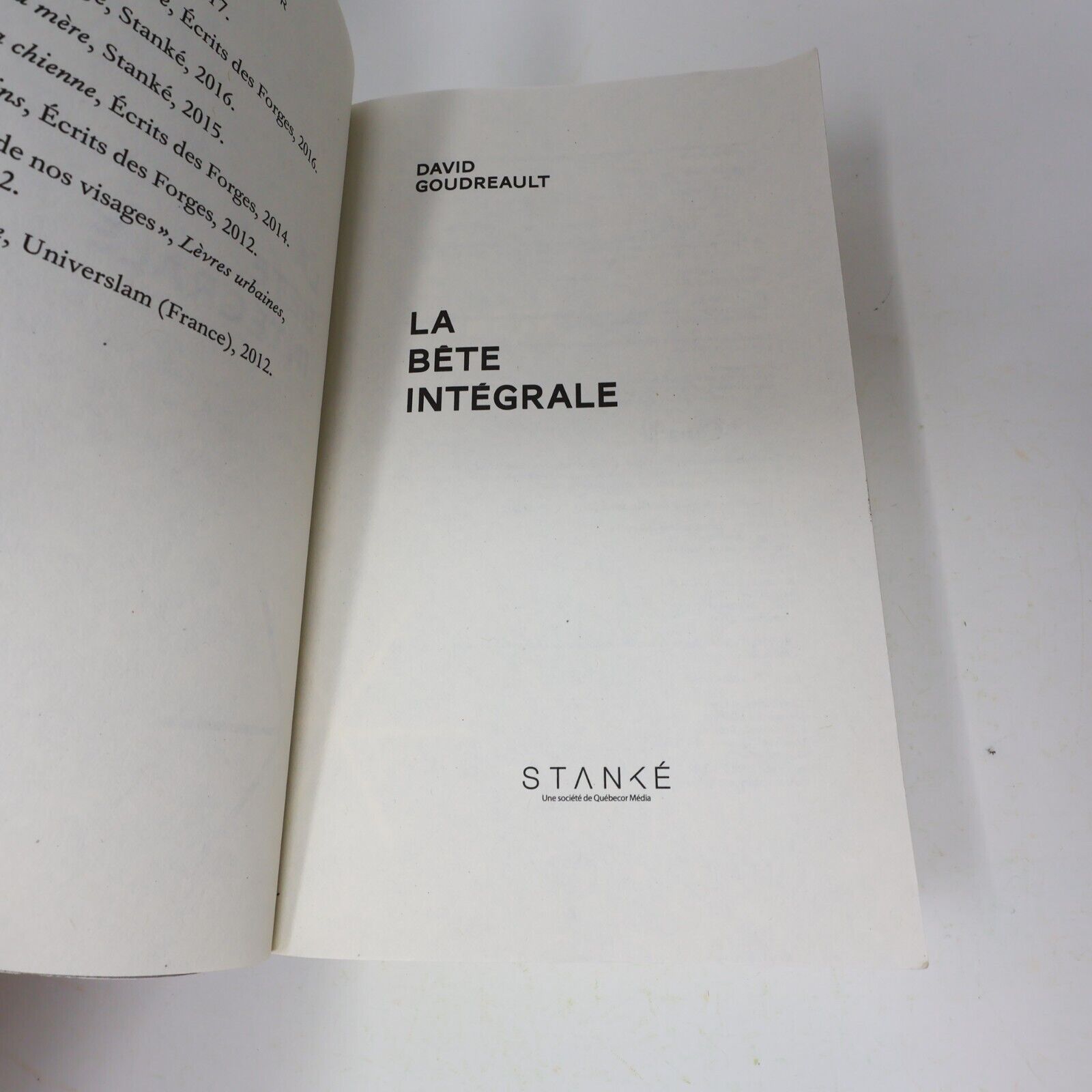 2018 La Bête Intégrale David Goudreault Littérature Québécoise Roman Stanké PB