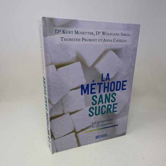2016 La Méthode Sans Sucre un Programme en 12 Semaines Alimentation Nutrition HC