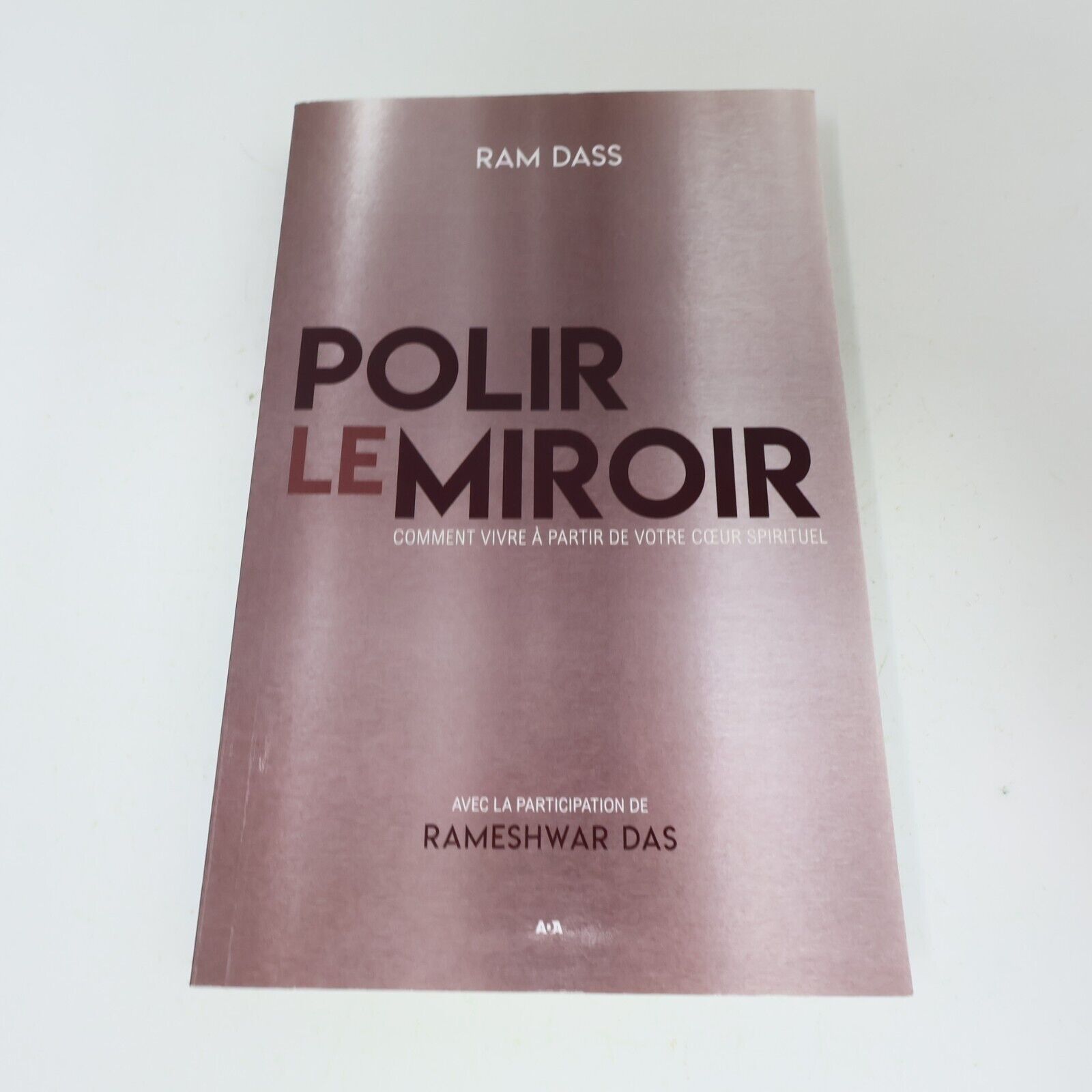 2018 Polir le Miroir Ram Dass Ada Français Paperback Spiritualité Philosophie PB