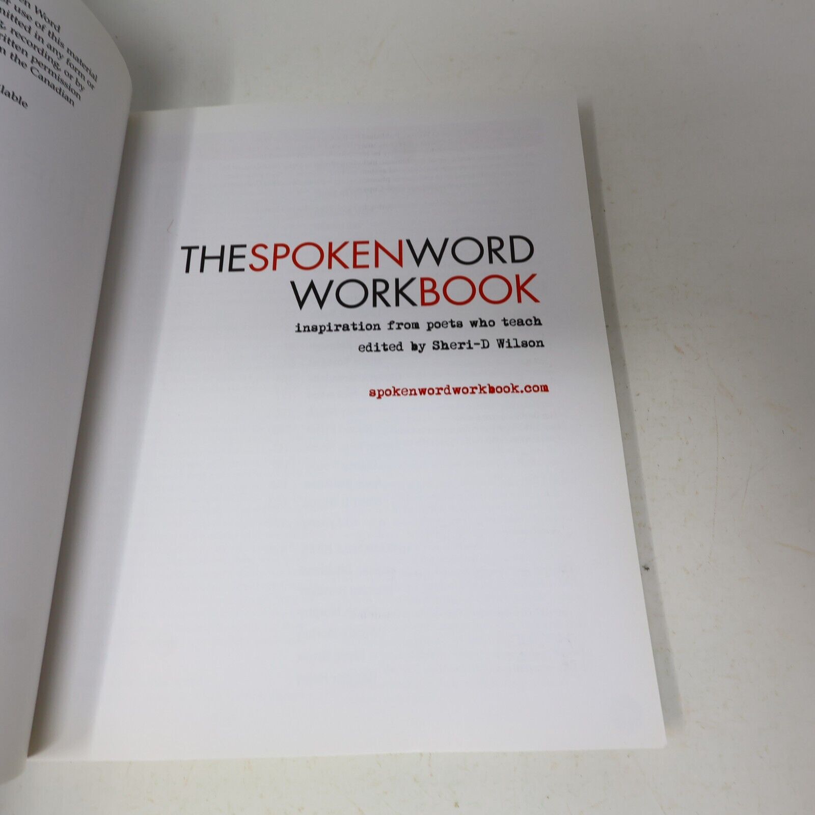 2011 The Spoken Word Workbook Inspiration From Poets Who Teach Sheri-D Wilson PB