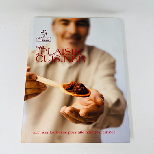 2005 Pour le Plaisir de Cuisiner Cuisine Recettes Académie Culinaire du Québec