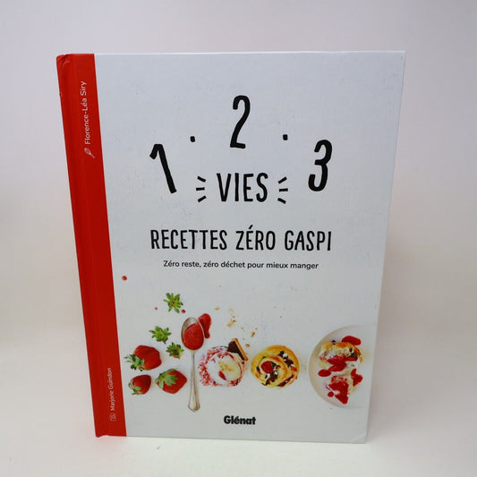 2018 1-2-3 Vies Recettes Zero Gaspi Florence-Léa Siry Cuisine Écologie Glénat HC