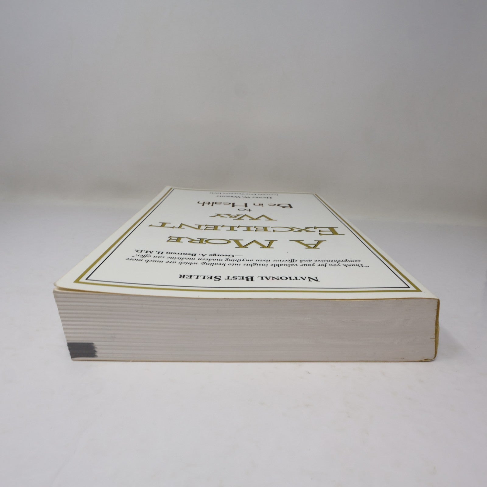 A More Excellent Way to Be in Health Henry W. Wright Whitaker House 2009 NO DVD