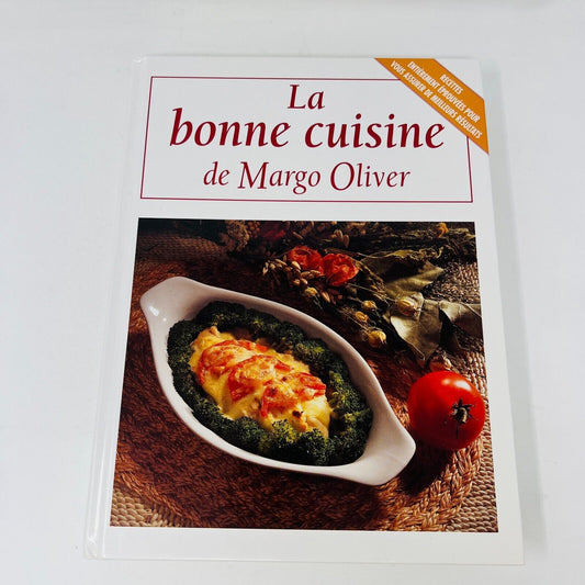 1992 La Bonne Cuisine de Margo Oliver Recettes Hb & Cie Français Livre Hardcover