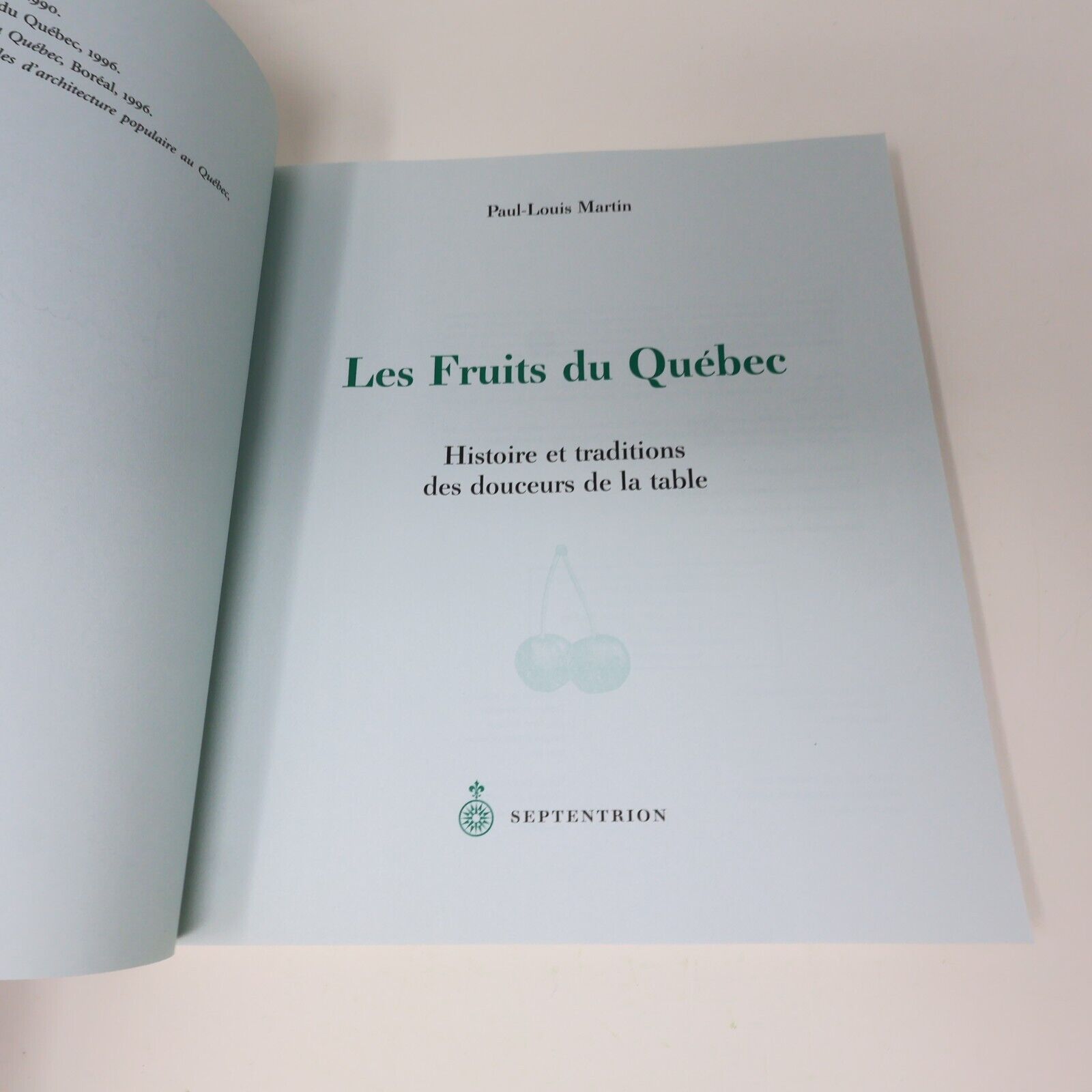 2002 Les Fruits du Québec Histoire et Traditions Signé Paul-Louis Martin Livre