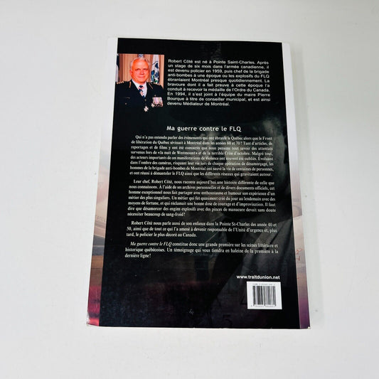 2003 Ma Guerre Contre le FLQ Livre de Robert Côté Préface de Jacques Duchesneau