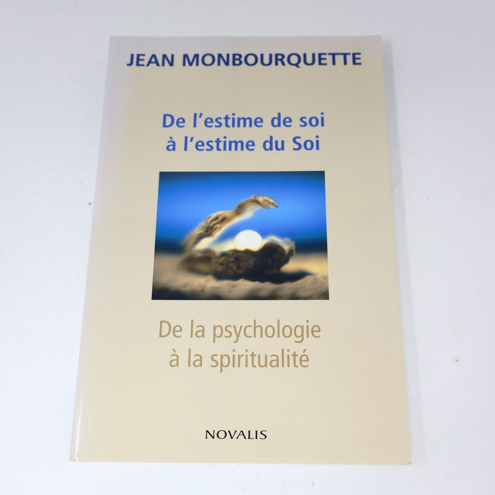 2002 De l'Estime de Soi à l'Estime du Soi de Jean Monbourquette Psychologie PB